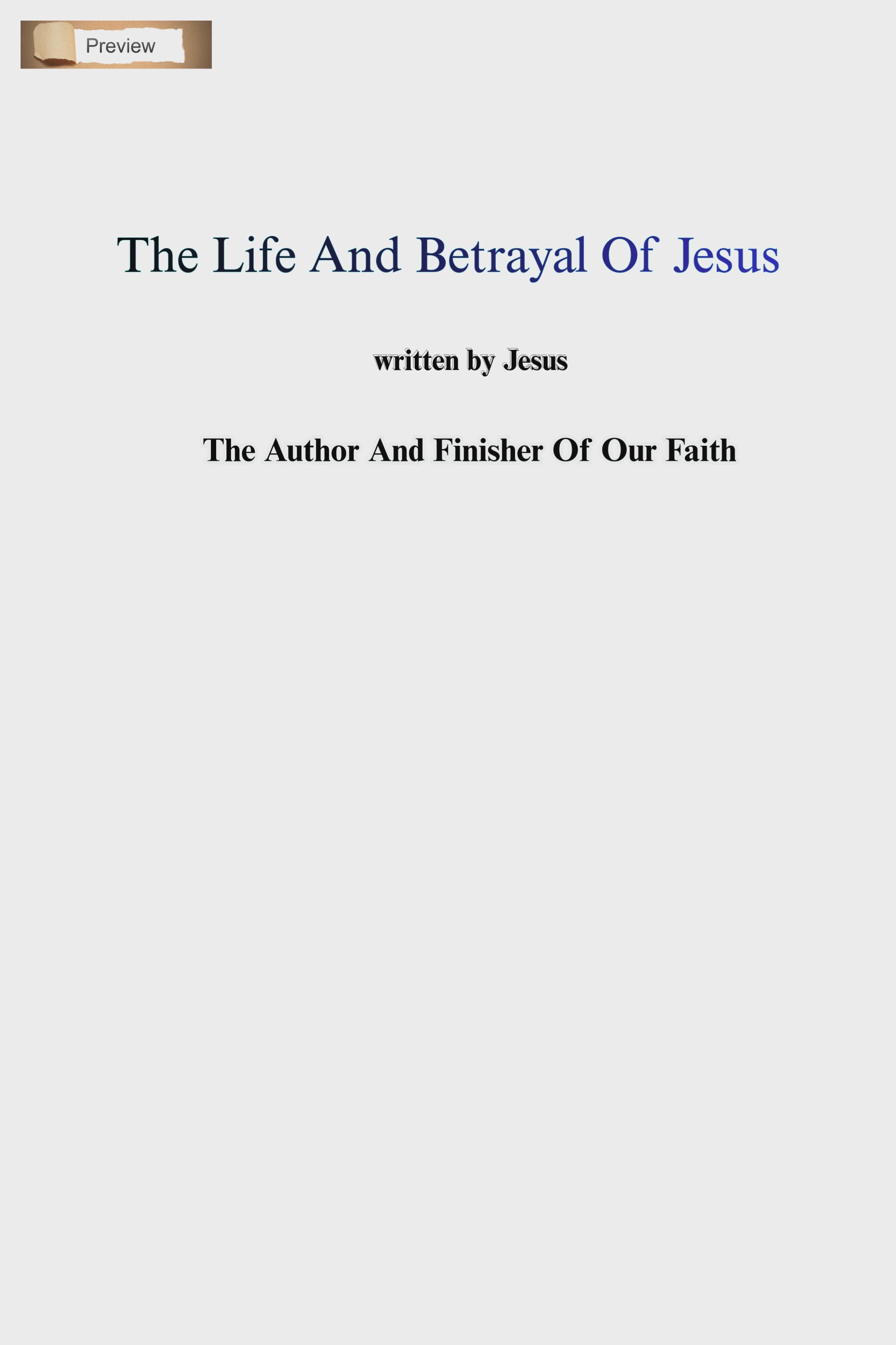 PRECEPT NINE: The Life And Betrayal Of Jesus- The Author & Finisher Of Our Faith
